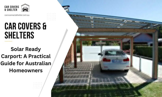Solar Ready Carport: A Practical Guide for Australian Homeowners
