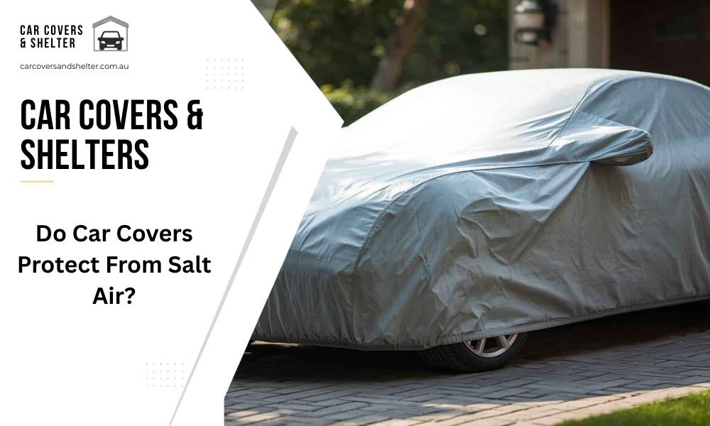 Do Car Covers Protect From Salt Air?