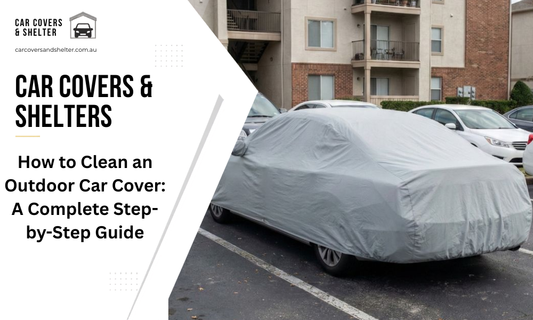 How to Clean an Outdoor Car Cover: A Complete Step-by-Step Guide
