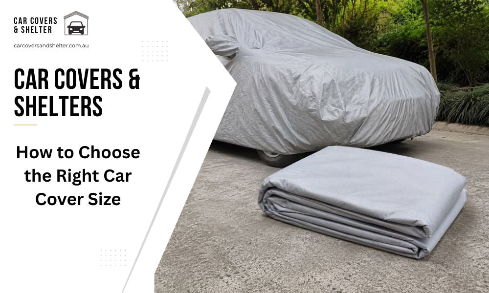 How to Choose the Right Car Cover Size