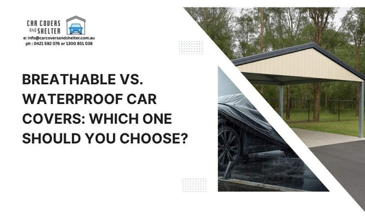 Breathable vs Waterproof Car Covers: Which One Should You Choose?