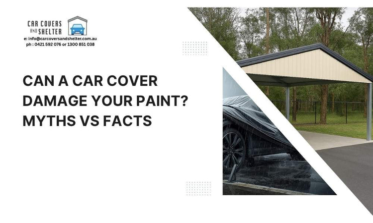 Can a Car Cover Damage Your Paint? Myths vs Facts - Car Covers and Shelter