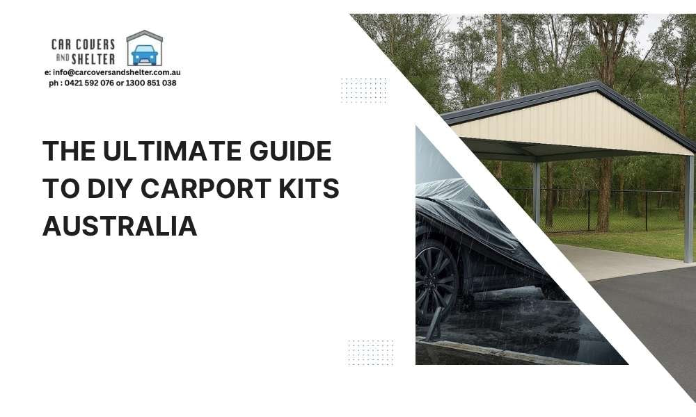 The Ultimate Guide to DIY Carport Kits Australia