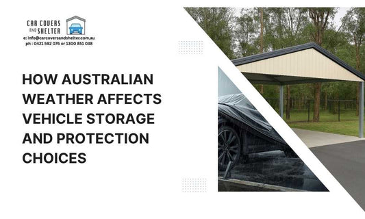 How Australian Weather Affects Vehicle Storage and Protection Choices - photo of carport and car cover