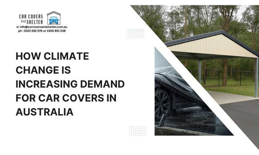 How Climate Change Is Increasing Demand for Car Covers in Australia - photo of car cover and carport