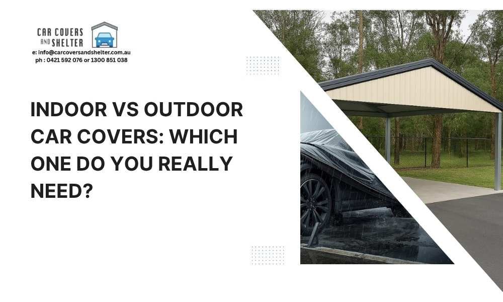 Indoor vs Outdoor Car Covers: Which One Do You Really Need? - photo of car cover and a carport